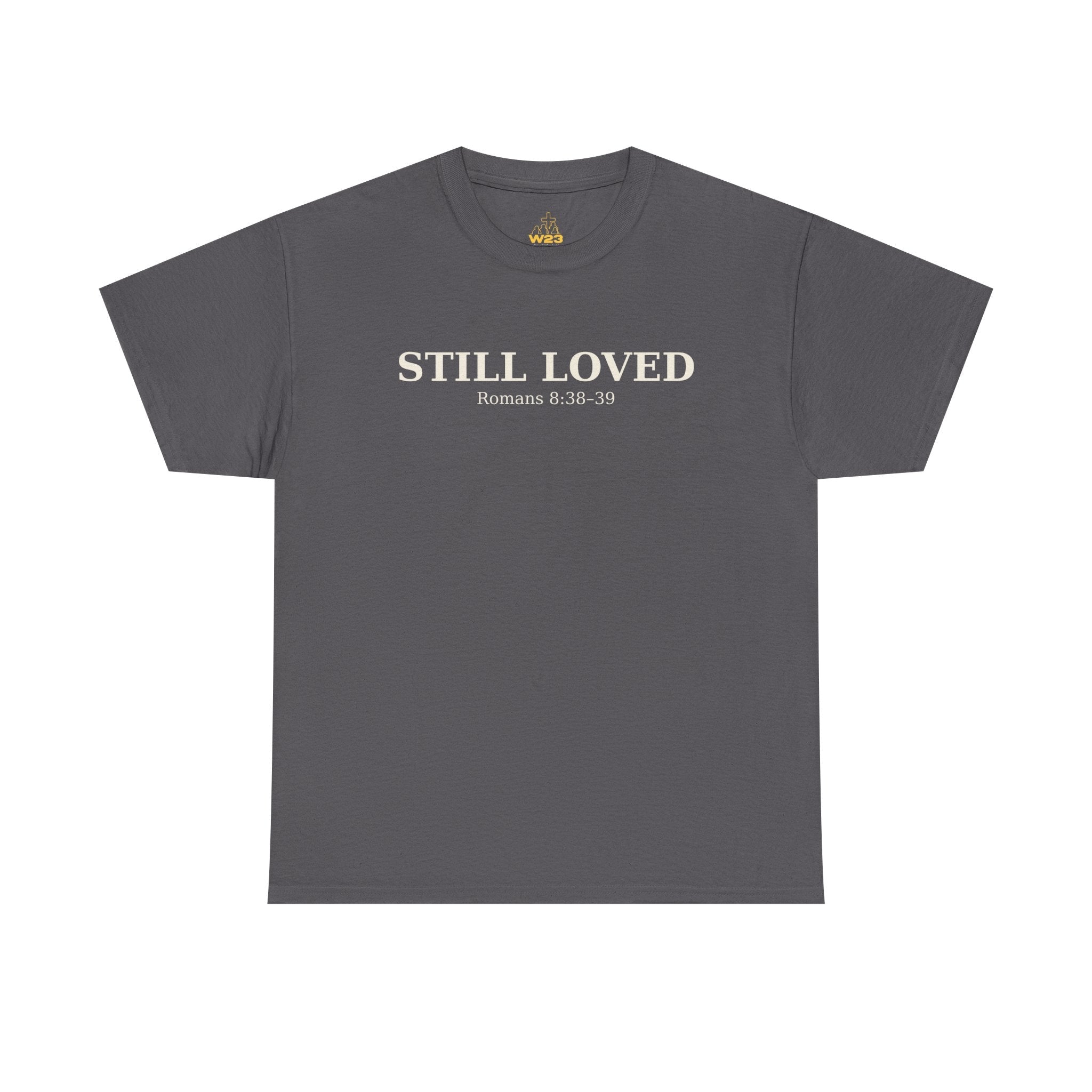Still Loved – Romans 8:38–39 Christian T-Shirt | Classic Faith Tee